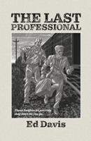 THE LAST PROFESSIONAL – Another Potential Classic in America’s Literary Landscape